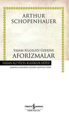 Yaşam Bilgeliği Üzerine Aforizmalar (Ciltli)