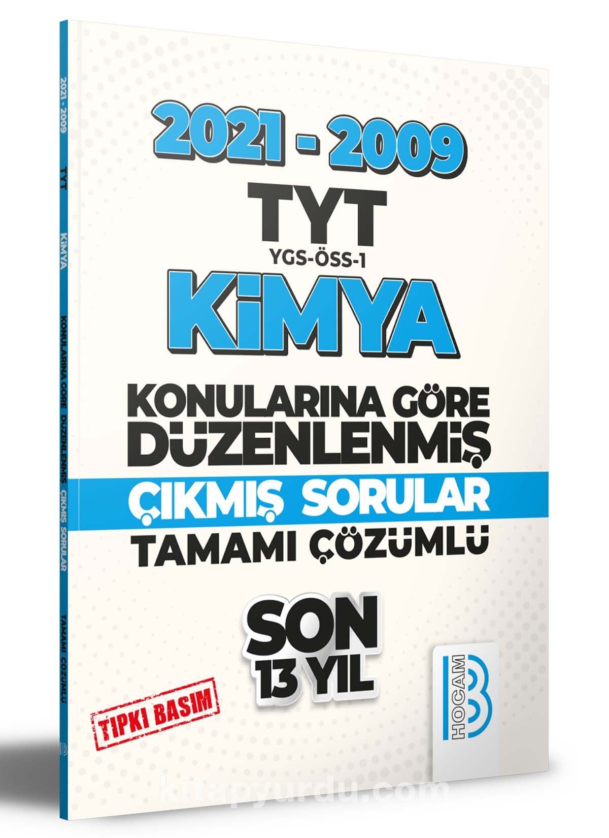 2009-2021 TYT Kimya Son 13 Yıl Tıpkı Basım Konularına Göre Düzenlenmiş Tamamı Çözümlü Çıkmış Sorular