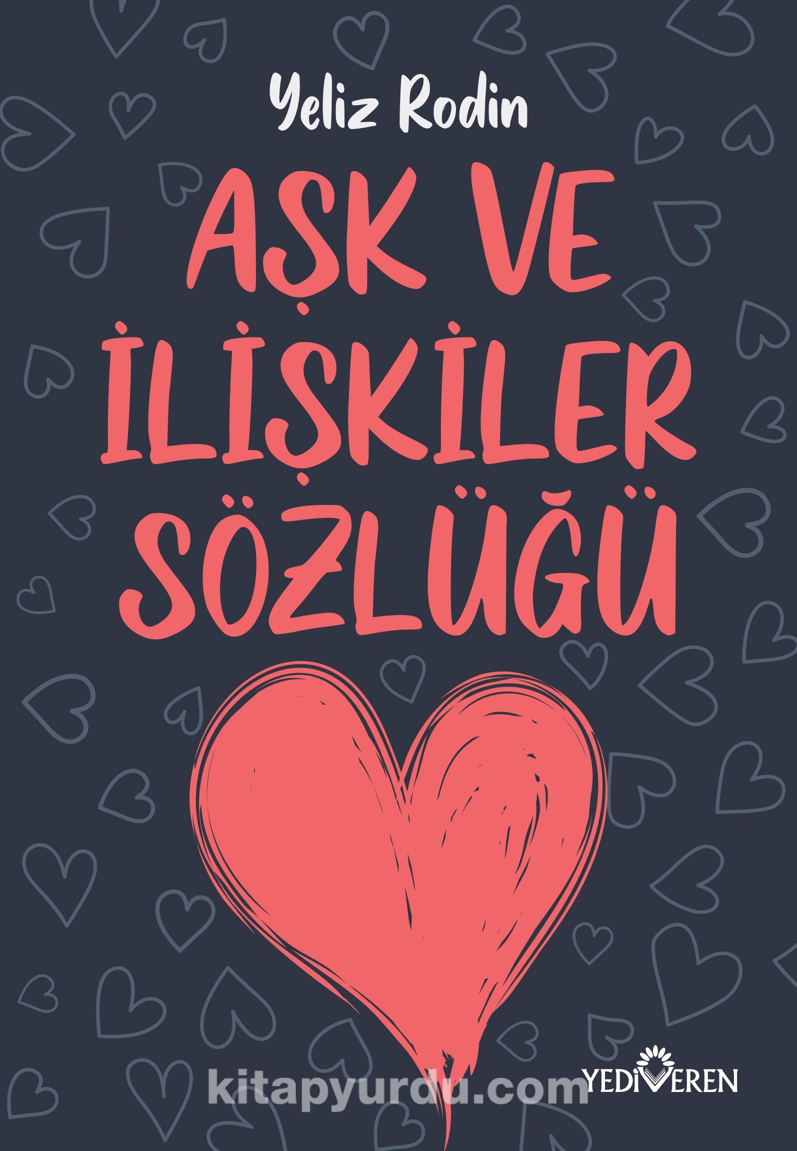 Aşk ve İlişikiler Sözlüğü