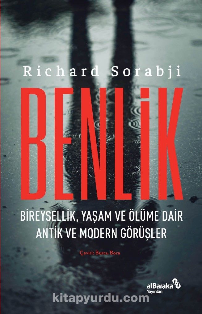 Benlik & Bireysellik, Yaşam ve Ölüme Dair Antik ve Modern Görüşler