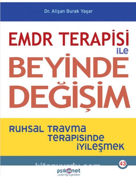 EMDR Terapisi İle Beyinde Değişim & Ruhsal Travma Terapisinde İyileşmek