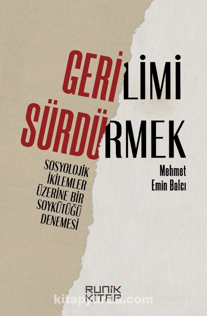 Gerilimi Sürdürmek: Sosyolojik İkilemler Üzerine Bir Soykütüğü Denemesi