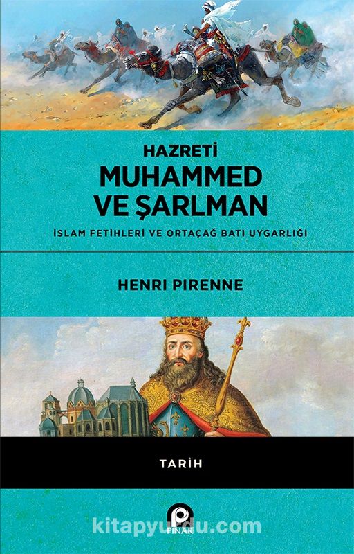 Hazreti Muhammed ve Şarlman & İslam Fetihleri ve Ortaçağ Batı Uygarlığı