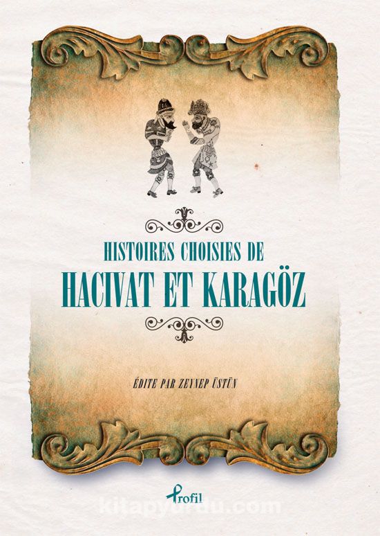 Hıstoıres Choısıes de Hacivat - Karagöz (Fransızca Seçme Hikayeler  Hacivat - Karagöz)