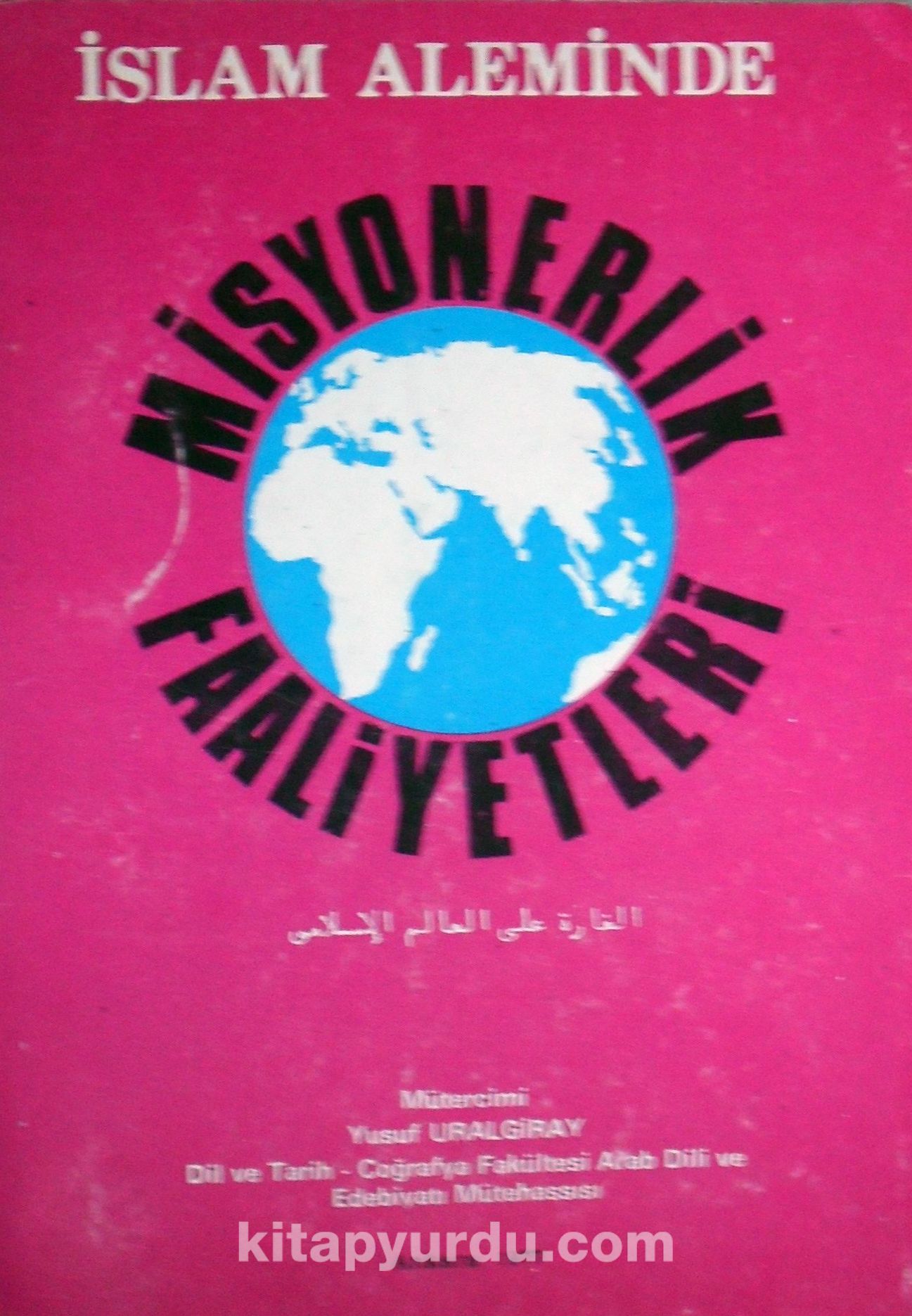 İslam Aleminde Misyonerlik Faaliyetleri (Kod:2-H-89)