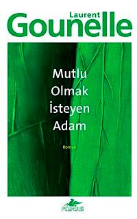 Mutlu Olmak İsteyen Adam