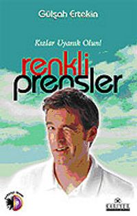 Renkli Prensler / Kızlar Uyanık Olun