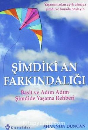 Şimdiki An Farkındalığı Basit ve Adım Adım Şimdide Yaşama Rehberi