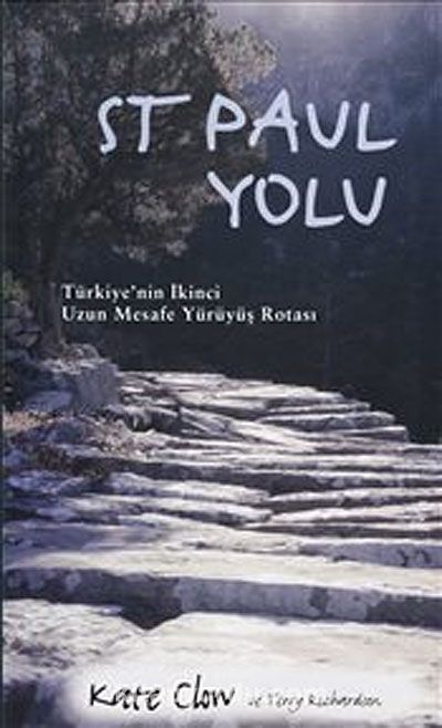 St Paul Yolu & Türkiye'nin İkinci Uzun Mesafe Yürüyüş Rotası