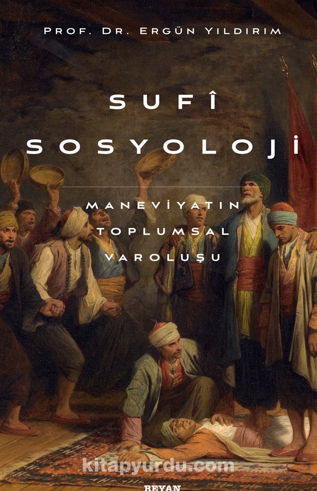 Sufi Sosyoloji & Maneviyatın Toplumsal Varoluşu