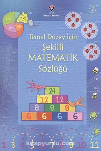 Temel Düzey İçin Şekilli Matematik Sözlüğü (Karton Kapak)