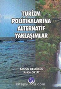 Turizm Politikalarına Alternatif Yaklaşımlar