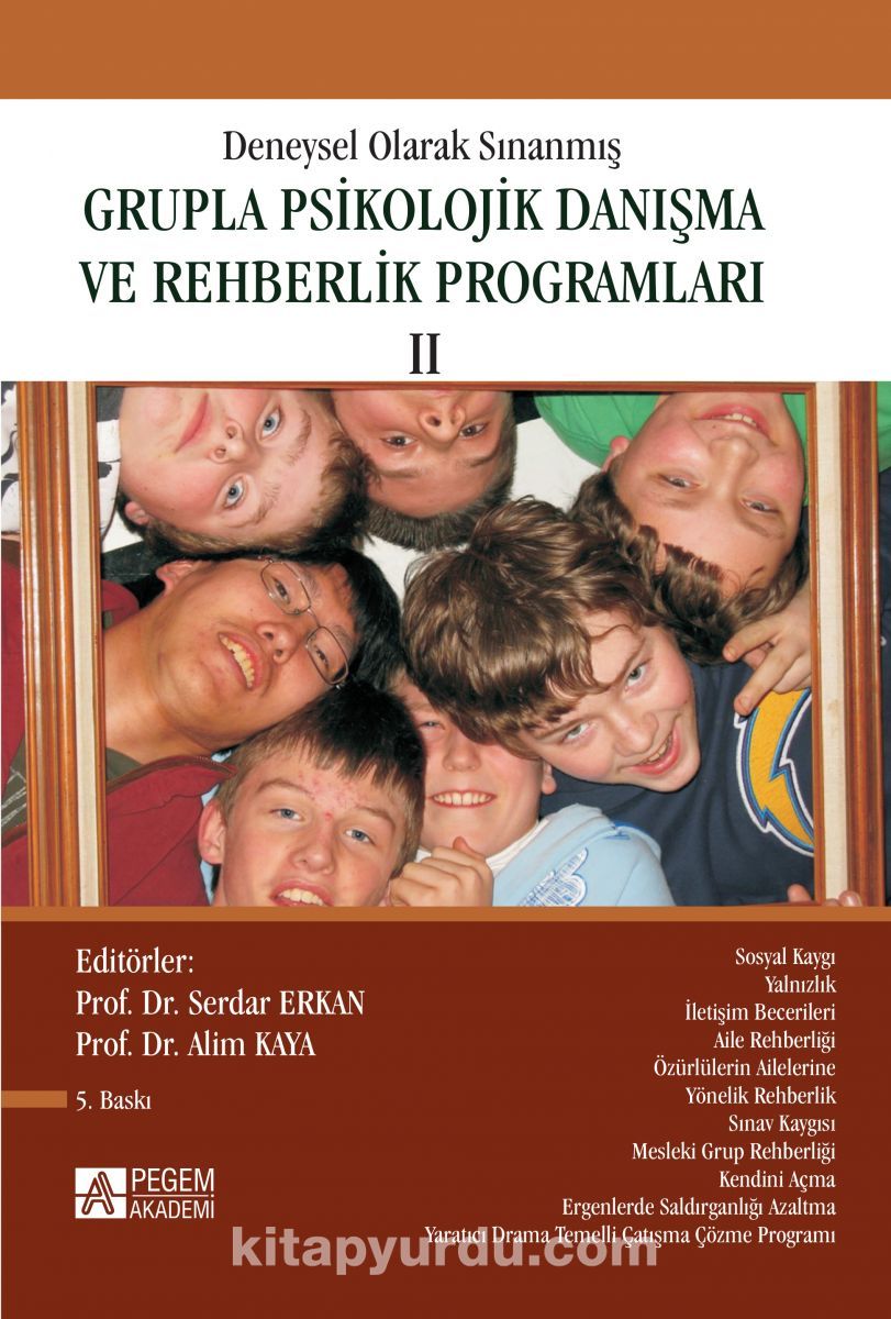 2.Kitap Deneysel Olarak Sınanmış Grupla Psikolojik Danışma ve Rehberlik Programları