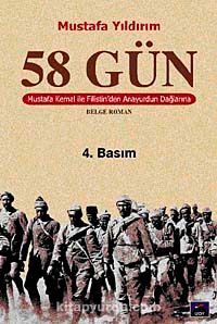 58 Gün/Mustafa Kemal ile Filistin'den Anayurdun Dağlarına