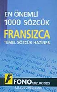 En Önemli 1000 Sözcük Fransızca & Temel Sözcük Hazinesi