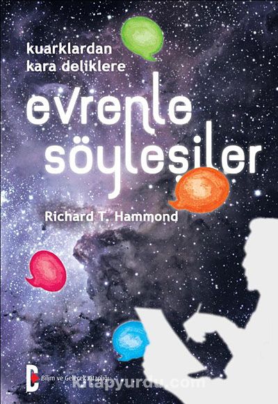 Evrenle Söyleşiler & Kuarklardan Kara Deliklere