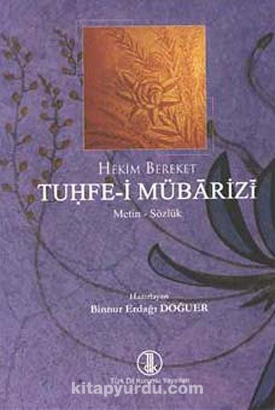 Hekim Bereket Tuhfe-i Mübarizi & Metin-Sözlük