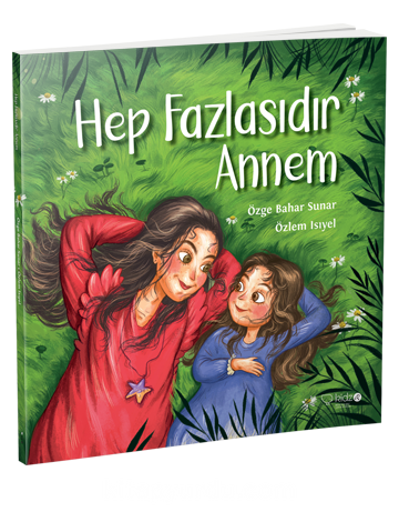 Hep Fazlasıdır Annem