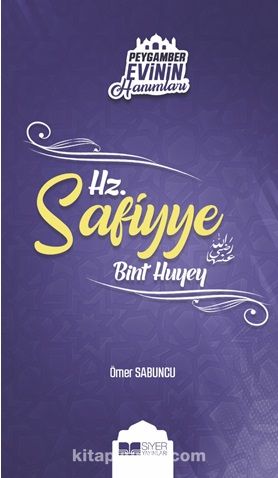 Hz. Safiyye Bint Huyey / Peygamber Evinin Hanımları 9