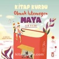 Kitap Kurdu Olmak İstemeyen Maya