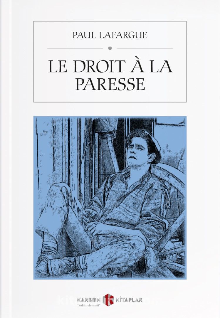 Le Droit  A La Paresse