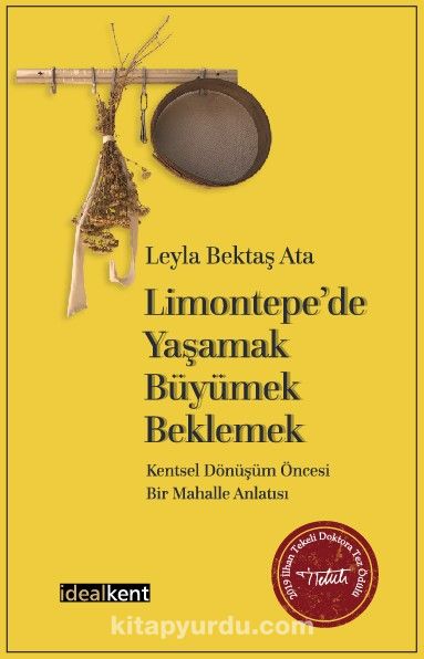 Limontepe’de Yaşamak, Büyümek, Beklemek