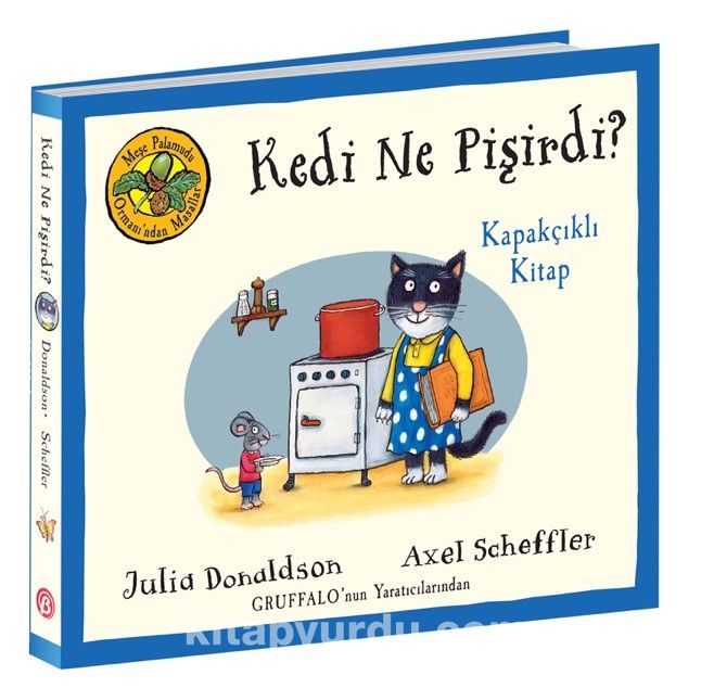 Meşe Palamudu Ormanı’ndan Masallar / Kedi Ne Pişirdi? (Kapakçıklı Kitap)