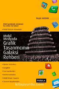 Mobil Medyada Grafik Tasarımcısının Galaksi Rehberi