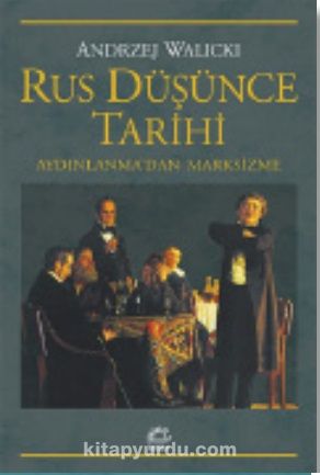 Rus Düşünce Tarihi & Aydınlanma'dan Marksizme