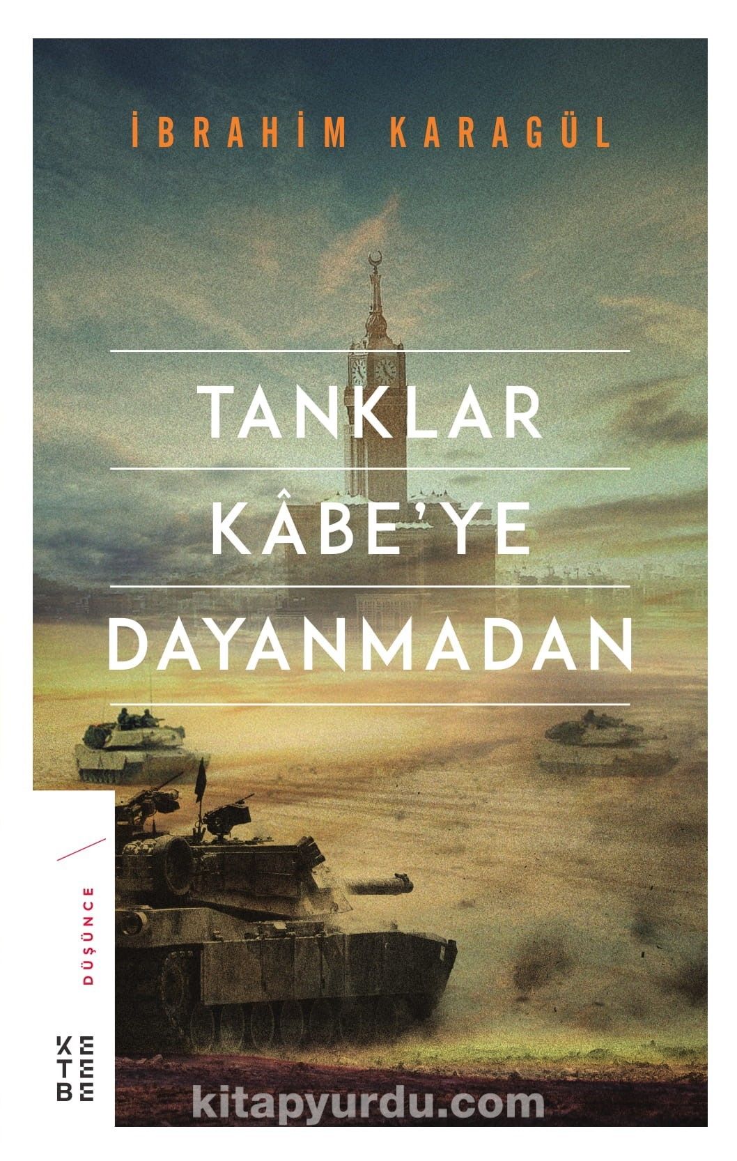 Tanklar Kabe’ye Dayanmadan