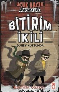 Uçuk Kaçık Maceralar - Bitirim İkili Güney Kutbunda (Ciltli)