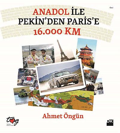 Anadol ile Pekin'den Paris'e 16.000 km