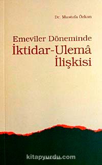 Emeviler Döneminde İktidar-Ulema İlişkisi