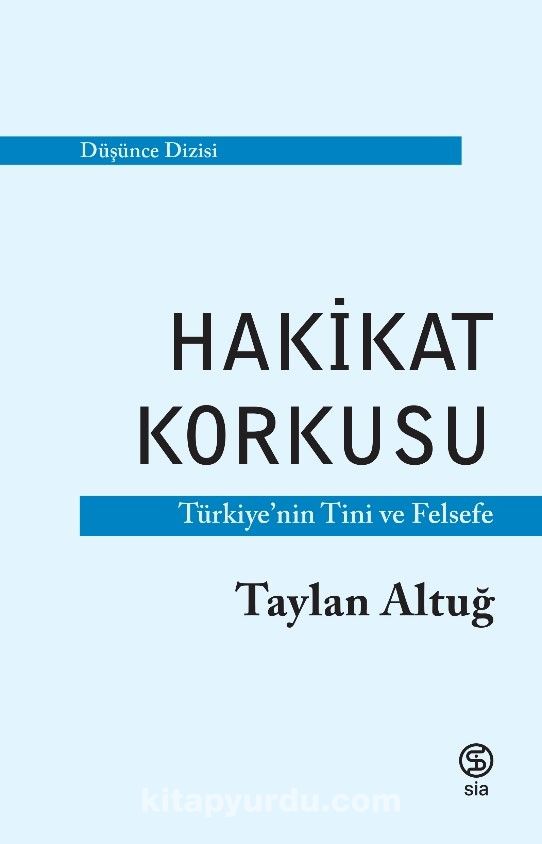 Hakikat Korkusu & Türkiye’nin Tini ve Felsefe