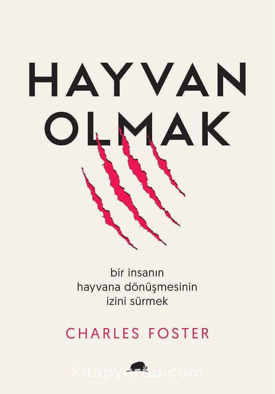 Hayvan Olmak & Bir İnsanın Hayvana Dönüşmesinin İzini Sürmek