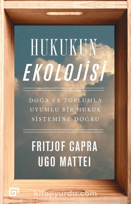 Hukukun Ekolojisi: Doğa ve Toplumla Uyumlu Bir Hukuk Sistemine Doğru