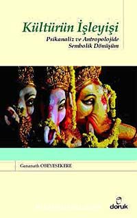 Kültürün İşleyişi & Psikanaliz ve Antropolojide Sembolik Dönüşüm