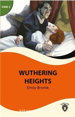 Wuthering Heights Stage 3 İngilizce Hikaye (Alıştırma ve Sözlük İlaveli)