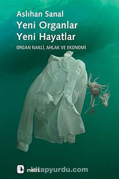 Yeni Organlar, Yeni Hayatlar & Organ Nakli, Ahlak ve Ekonomi