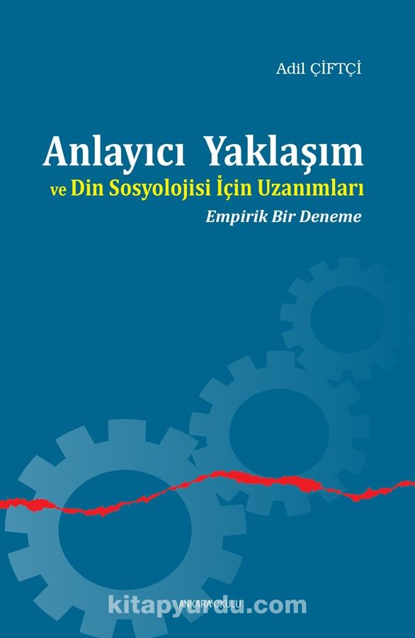 Anlayıcı Yaklaşım ve Din Sosyolojisi İçin Uzanımları & Empirik Bir Deneme