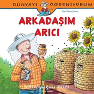 Arkadaşım Arıcı / Dünyayı Öğreniyorum