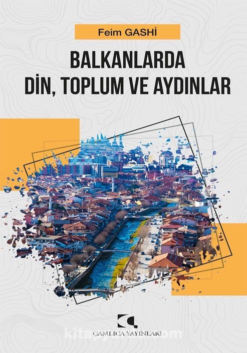 Balkanlarda Din, Toplum ve Aydınlar