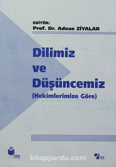 Dilimiz ve Düşüncemiz (Hekimlerimize Göre)