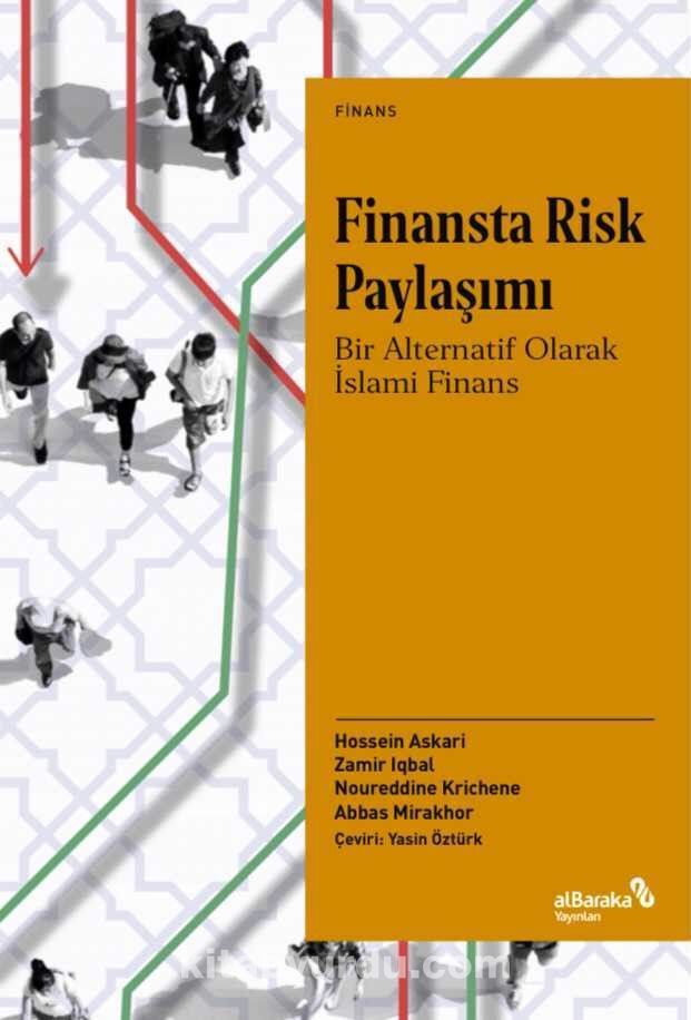 Finansta Risk Paylaşımı: Bir Alternatif Olarak İslami Finans