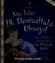 Kim İster İlk Denizaltıda Olmayı!