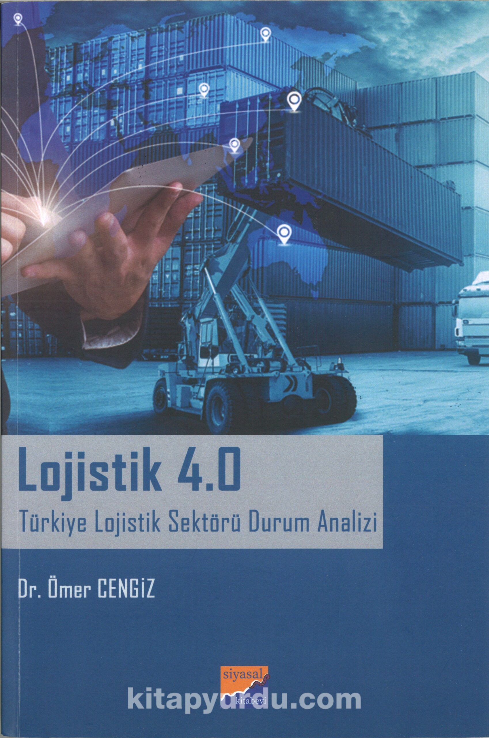 Lojistik 4.0 Türkiye Lojistik Sektörü Durum Analizi