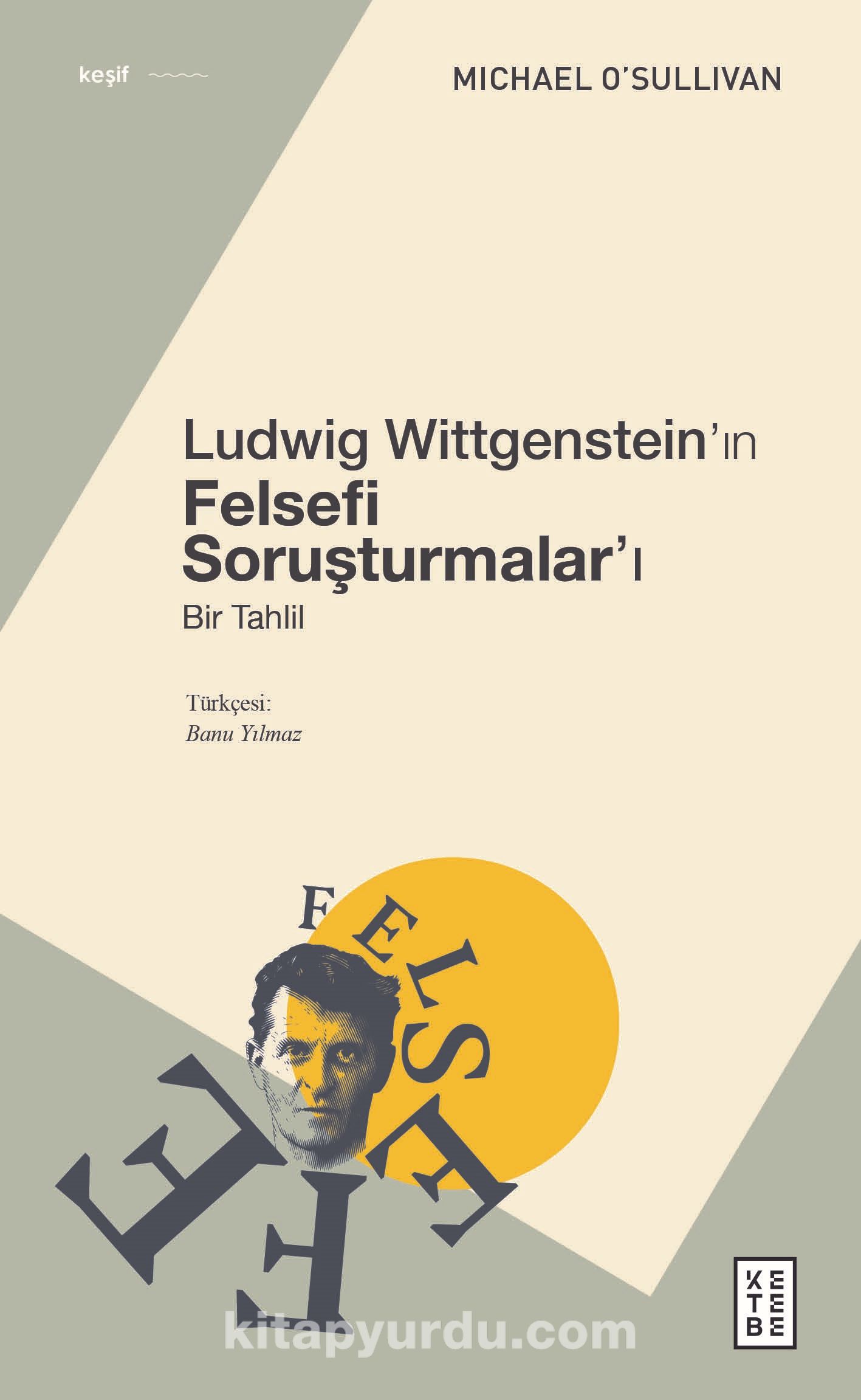 Ludwig Wittgenstein’ın Felsefi Soruşturmalar’ı & Bir Tahlil