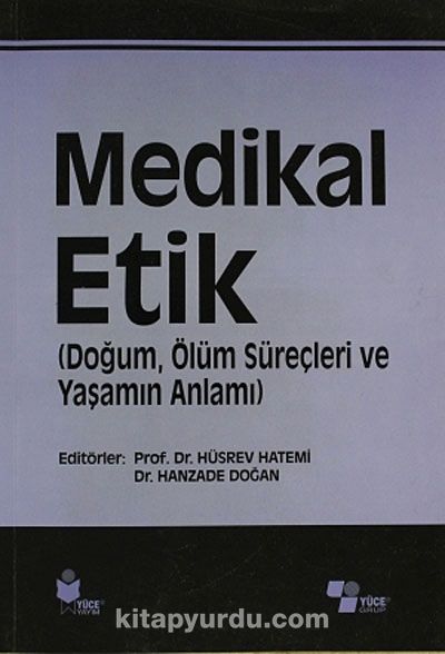 Medikal Etik 3 & (Doğum, Ölüm Süreçleri ve Yaşamın Anlamı)