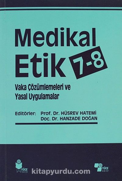 Medikal Etik 7-8 & Vaka Çözümlemeleri ve Yasal Uygulamalar