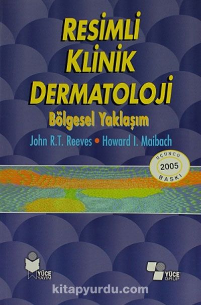 Resimli Klinik Dermatoloji & Bölgesel Yaklaşım